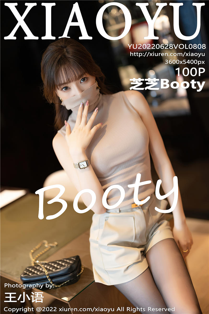 [XiaoYu]语画界 2022-06-28 Vol.808 芝芝Booty